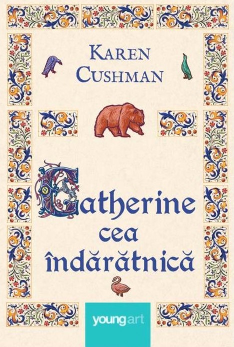Catherine cea indaratnica - Karen Cushman