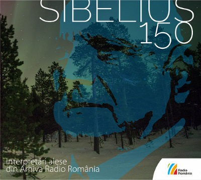 CD Sibelius 150 - Interpretari Alese Din Arhiva Radio Romania