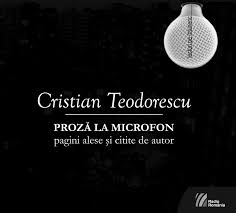 CD Cristian Teodorescu - Proza La Microfon (pagini Alese Si Citite De Autor)