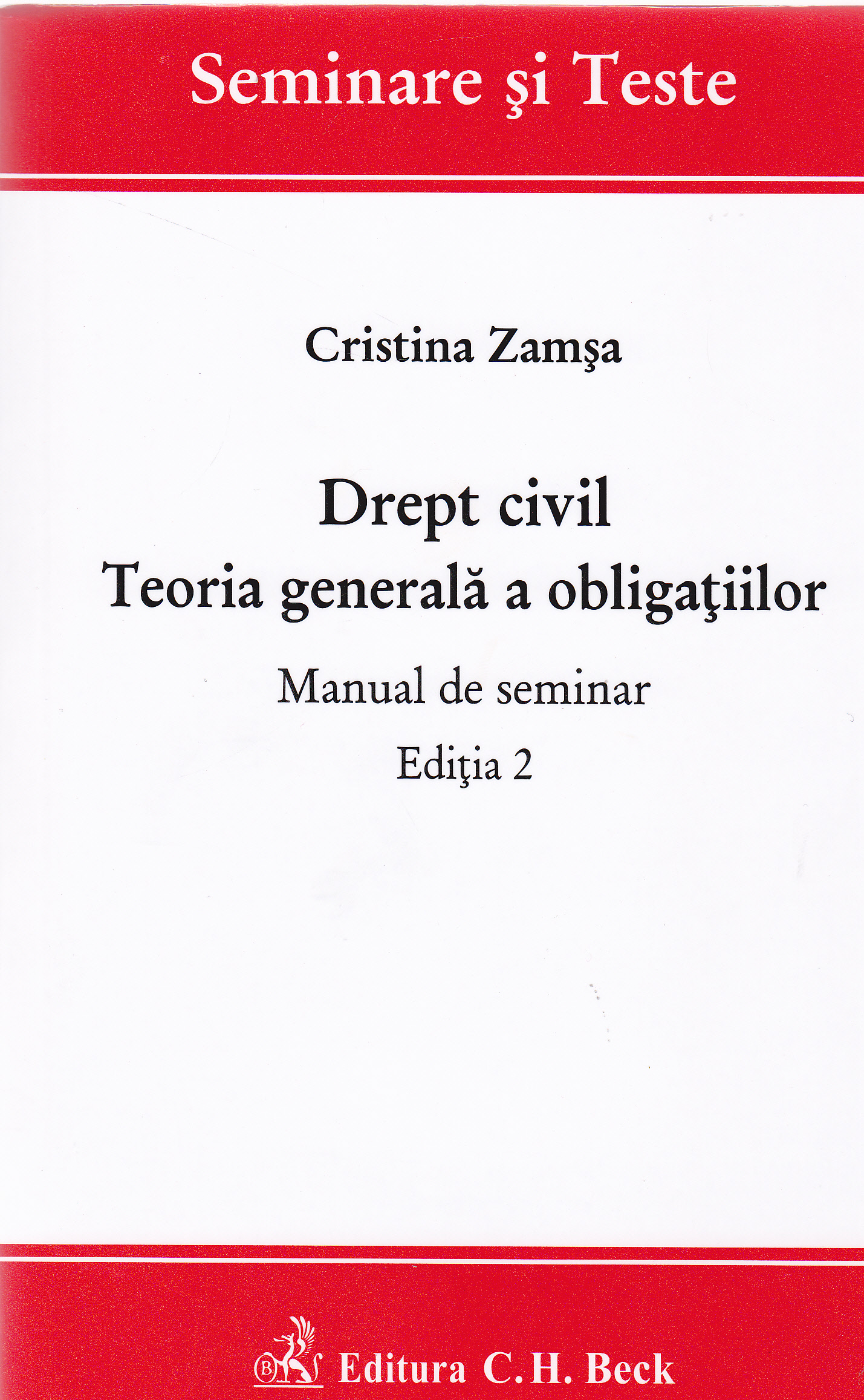 Drept Civil. Teoria generala a obligatiilor. Manual de seminar ed.2 - Cristina Zamsa