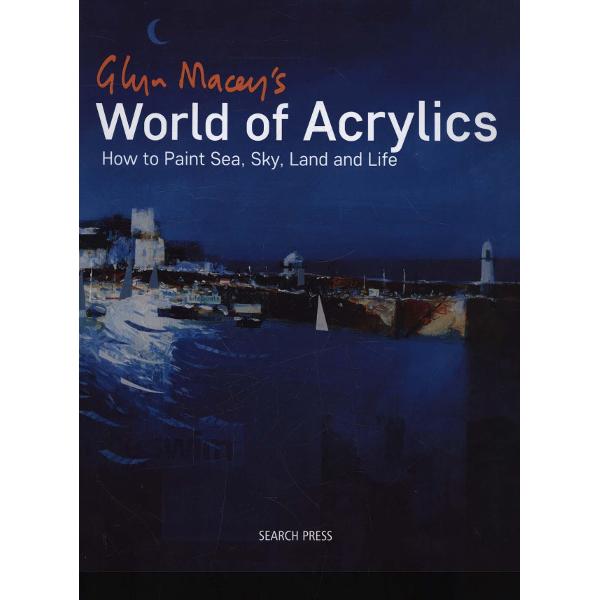 Glyn Macey's World of Acrylics
