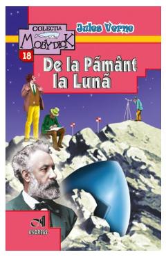 Coperta cărții 'De la pamant la luna - Jules Verne'