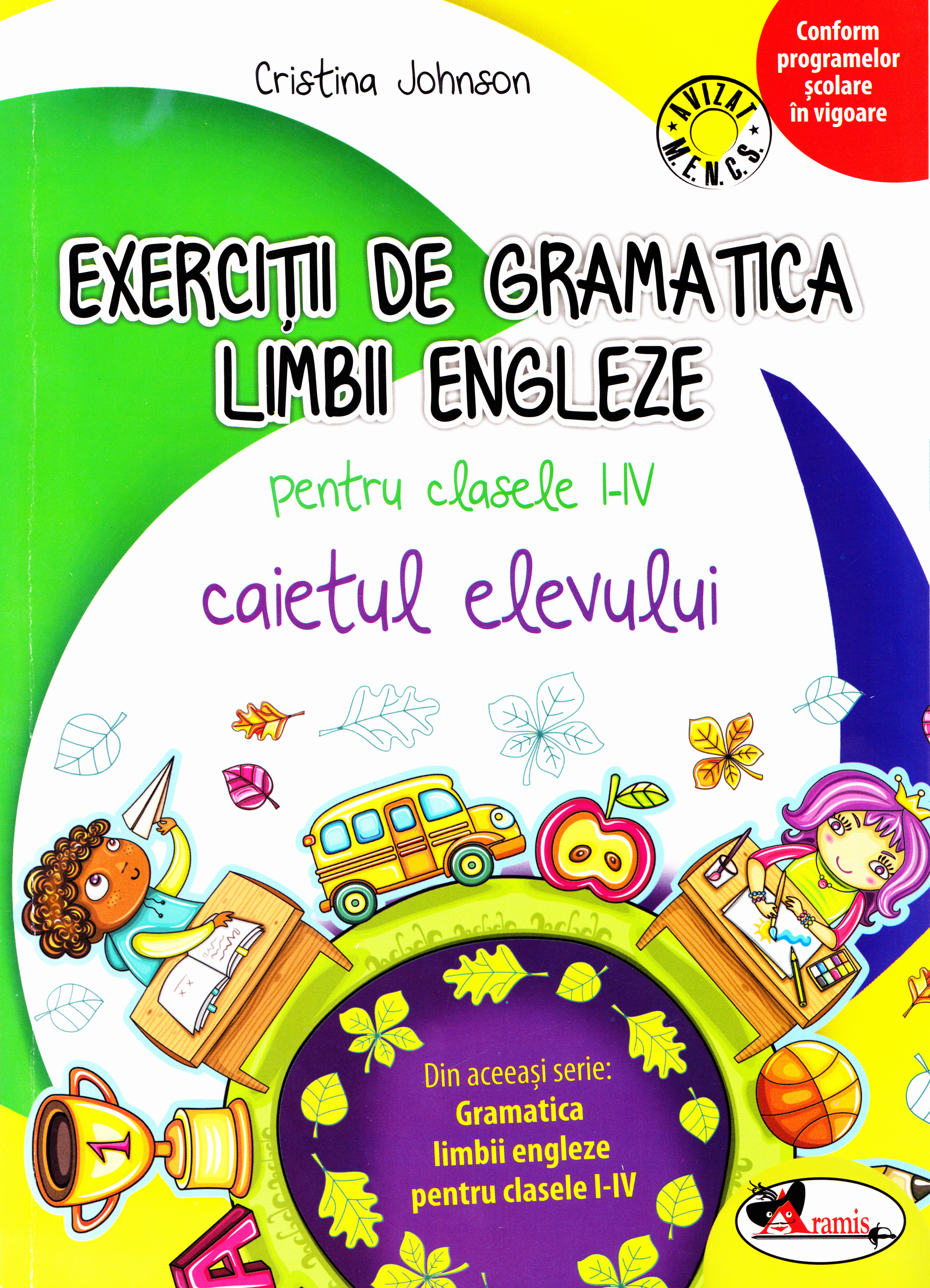 Exercitii de gramatica limbii engleze - Clasele 1-4 - Caiet - Cristina Johnson