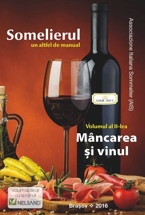 Somelierul, un altfel de manual vol.2: Mancarea si vinul