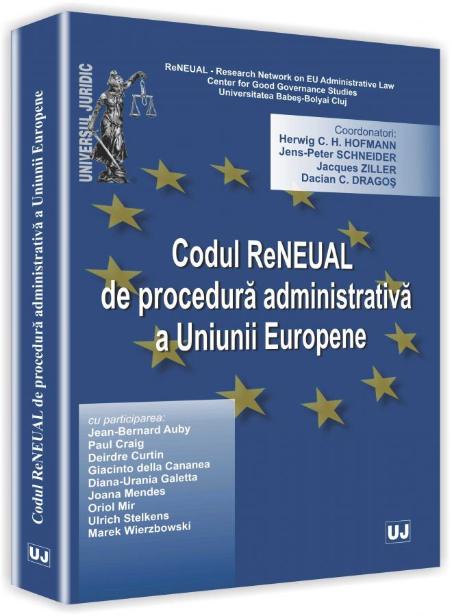 Codul ReNEUAL de procedura administrativa a Uniunii Europene - Herwig C.H. Hofmann