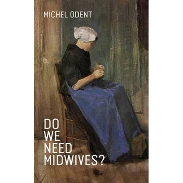 Do We Need Midwives?