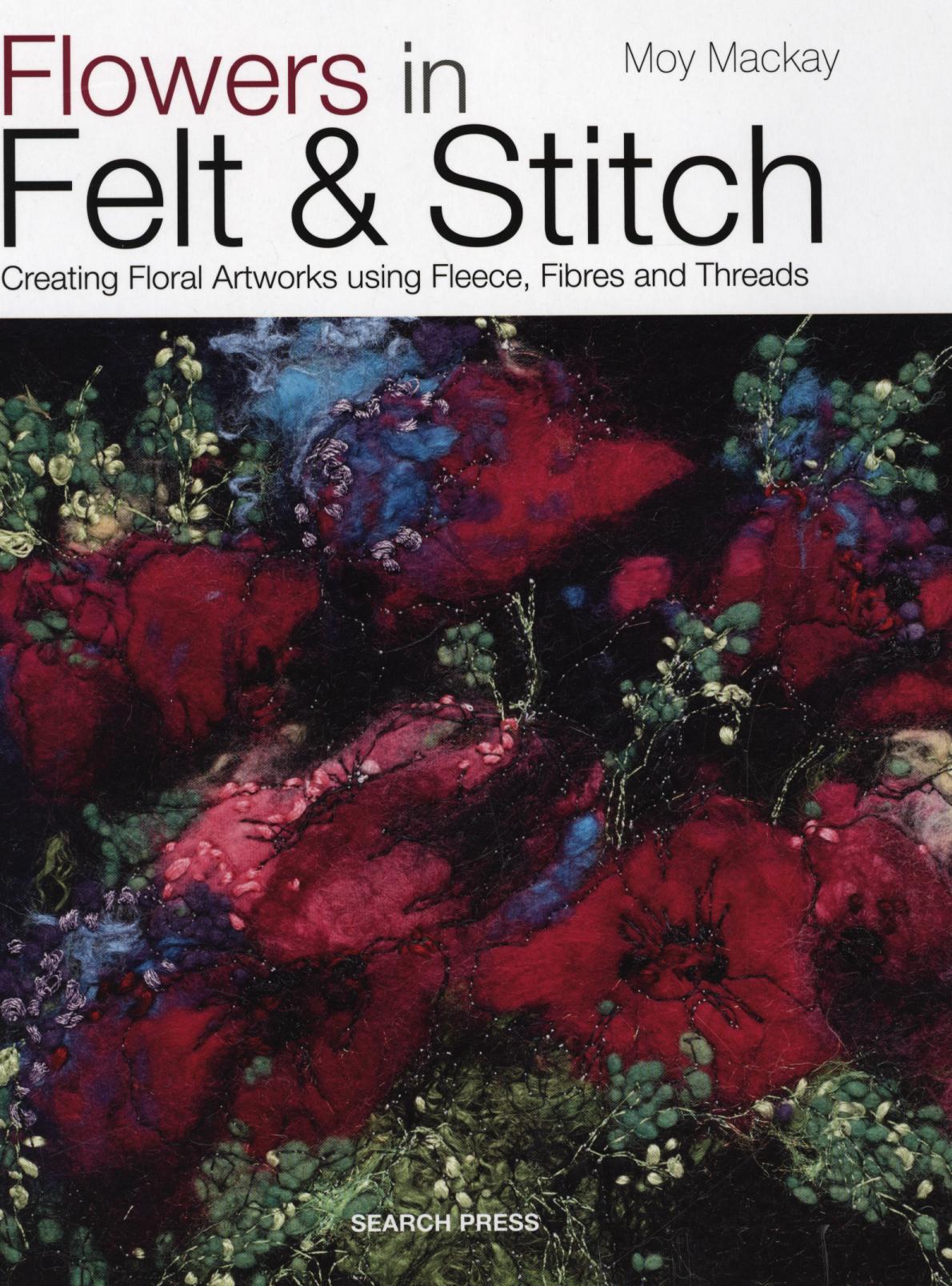 Flowers in Felt & Stitch