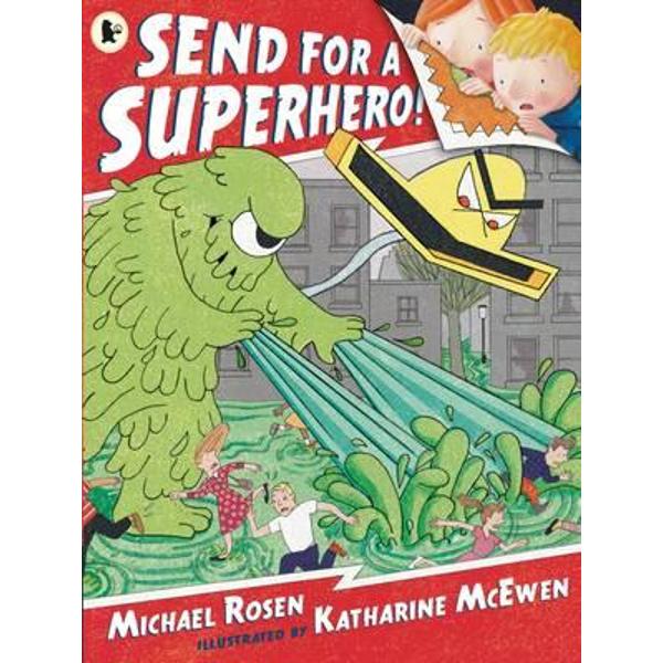 Send for a Superhero!