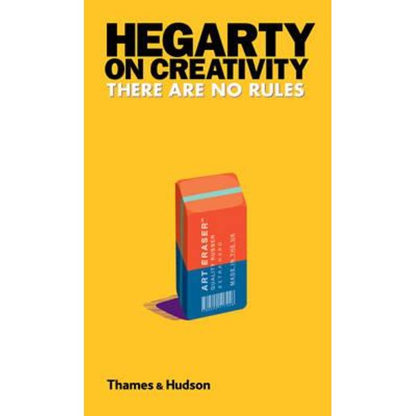 Hegarty on Creativity: There are No Rules