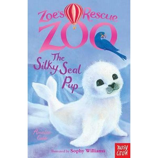 Zoe's Rescue Zoo: the Silky Seal Pup
