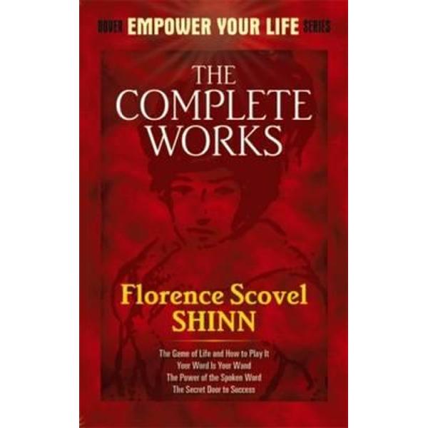 Complete Works of Florence Scovel Shinn