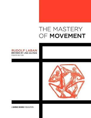 The Mastery of Movement - Rudolf Laban