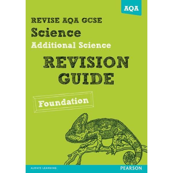 Revise AQA: GCSE Additional Science A Revision Guide Foundat