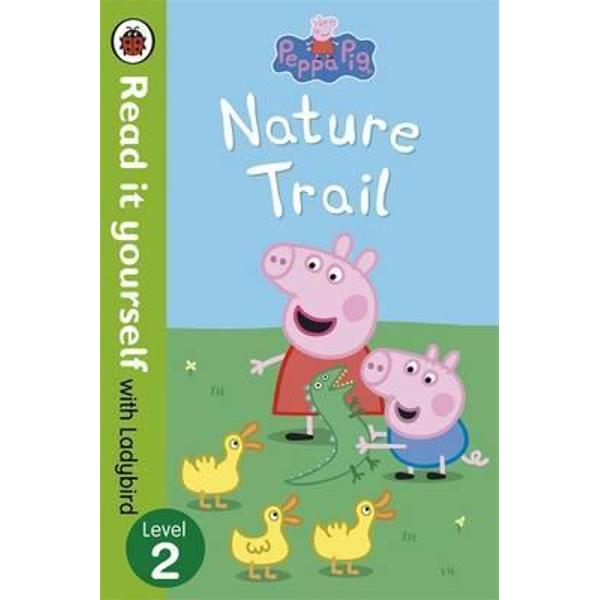 Peppa Pig: Nature Trail - Read it Yourself with Ladybird