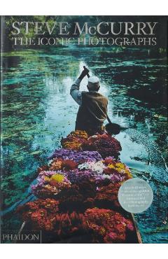 Steve McCurry: The Iconic Photographs