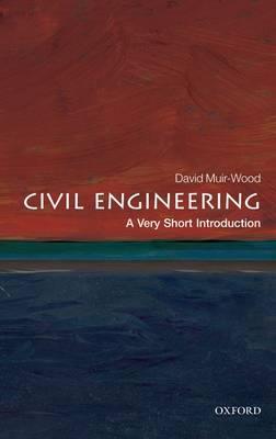 Civil Engineering: A Very Short Introduction
