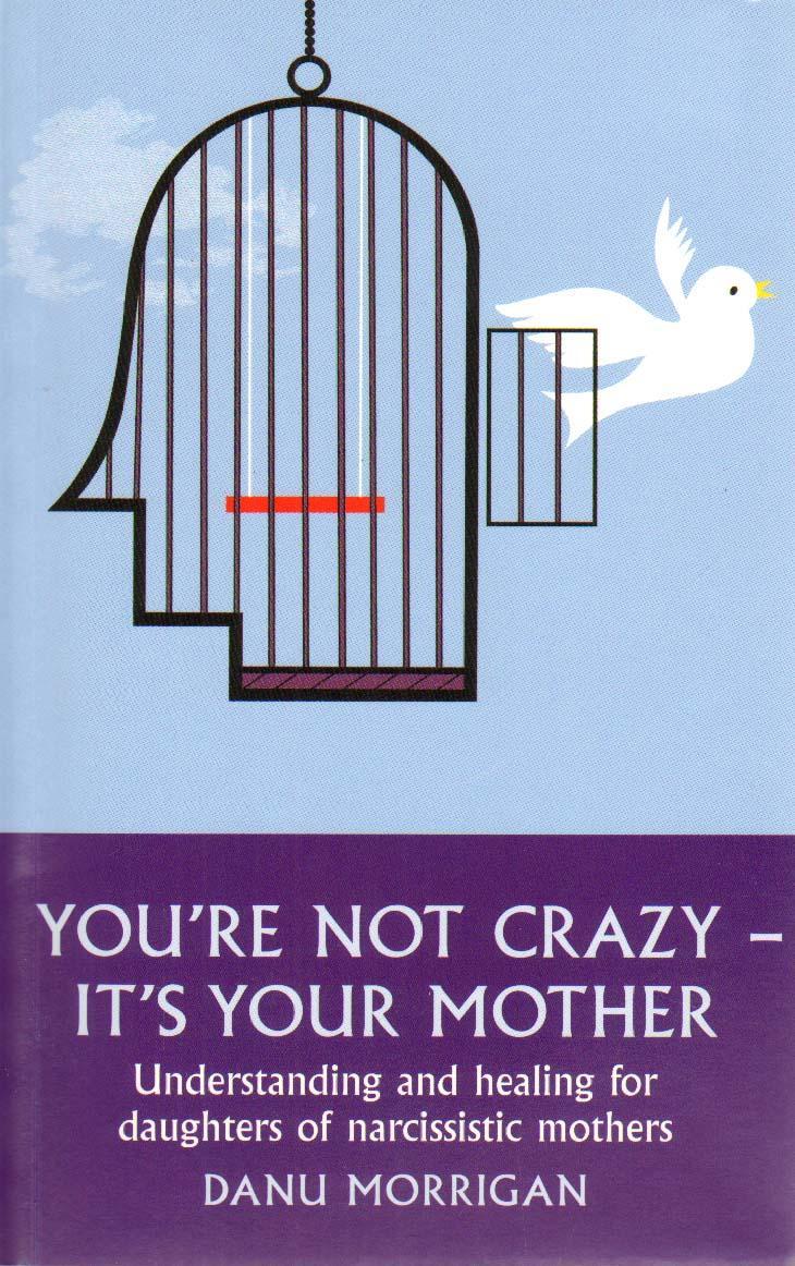 You're Not Crazy - It's Your Mother!