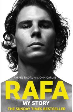 Rafa: My Story