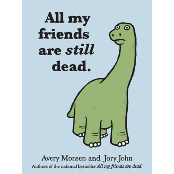 All My Friends are Dead, Too