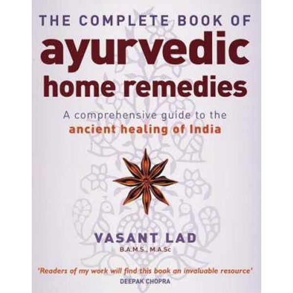 Complete Book of Ayurvedic Home Remedies