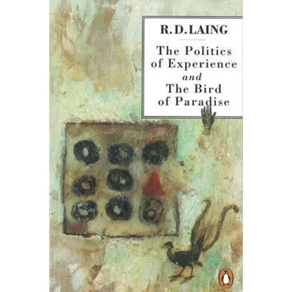 Politics of Experience and the Bird of Paradise