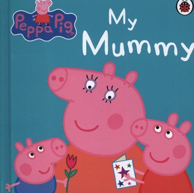 Peppa Pig: My Mummy First Board Storybook