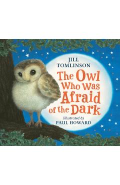 Owl Who Was Afraid of the Dark