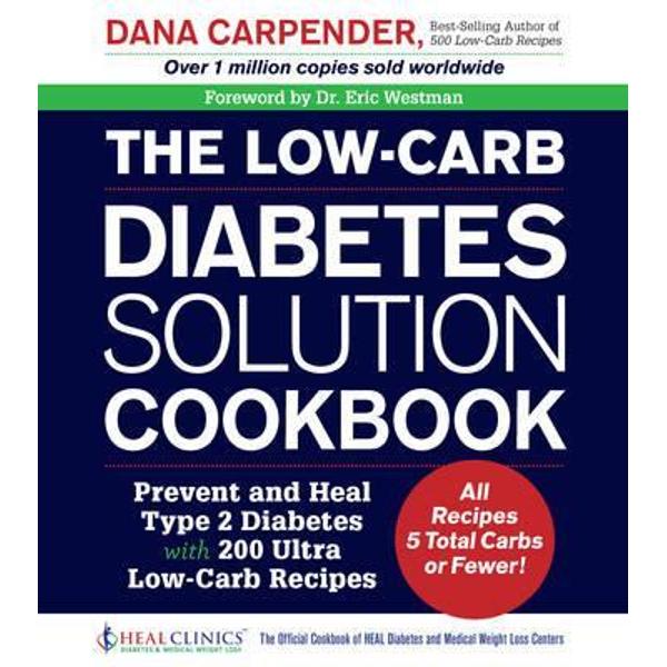 Low-Carb Diabetes Solution Cookbook