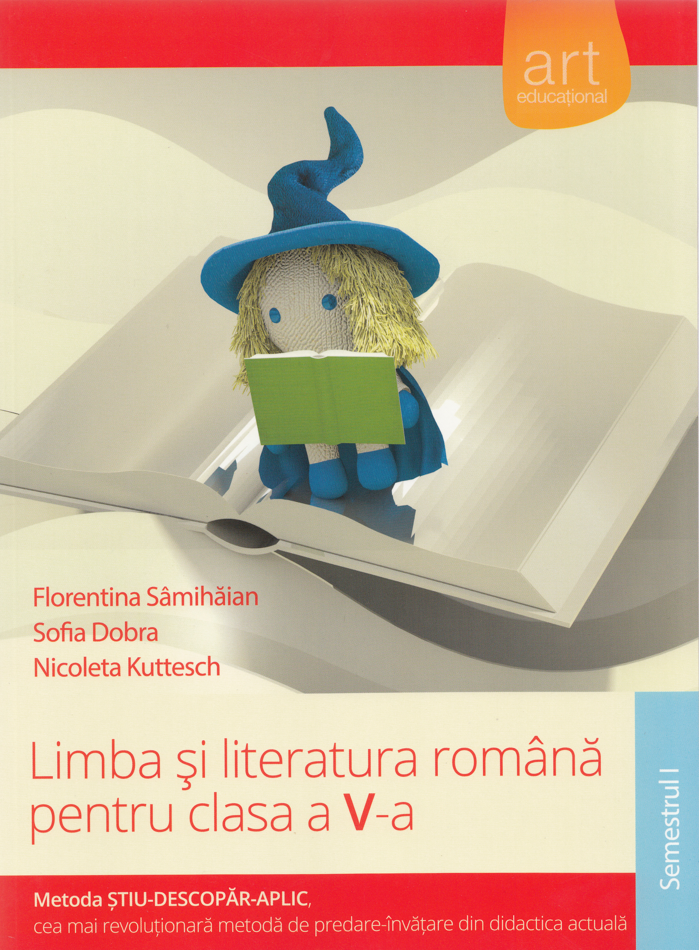 Limba si literatura romana - clasa V - Semestru 1 - Florentina Samihaian, Sofia Dobra, Nicoleta Kuttesch