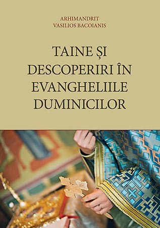 Taine si descoperiri in evangheliile duminicilor - Vasilios Bacoianis