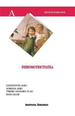 Poza produsului Psihomotricitatea - Constantin Albu, Adriana Albu