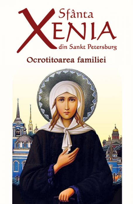 Sfanta Xenia din Sankt Petersburg, Ocrotitoarea familiei