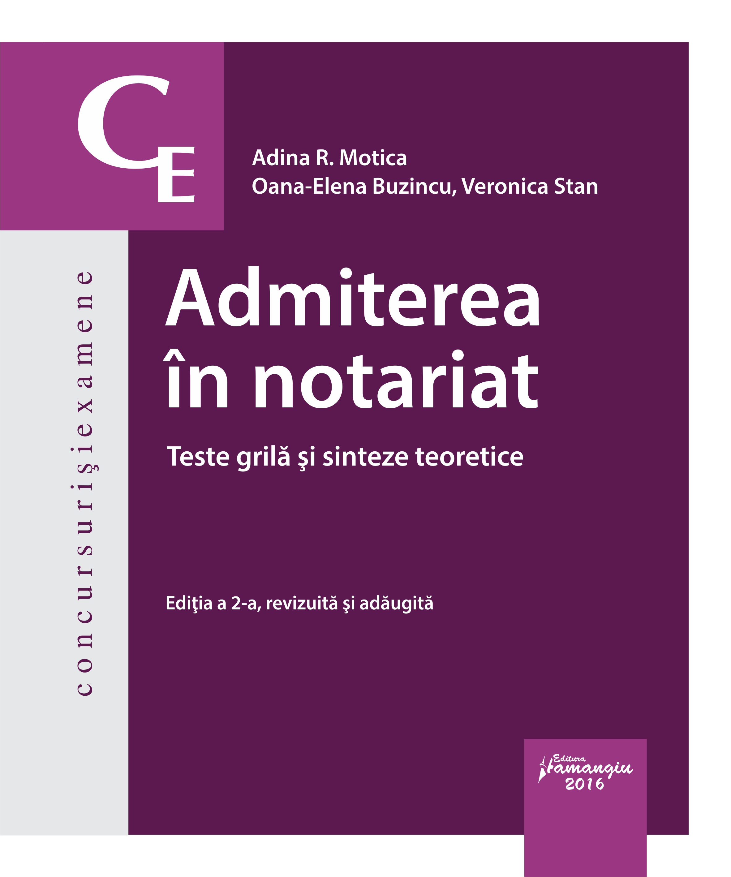 Admiterea in notariat. Teste grila si sinteze teoretice - Adina R. Motica, Oana-Elena Buzincu