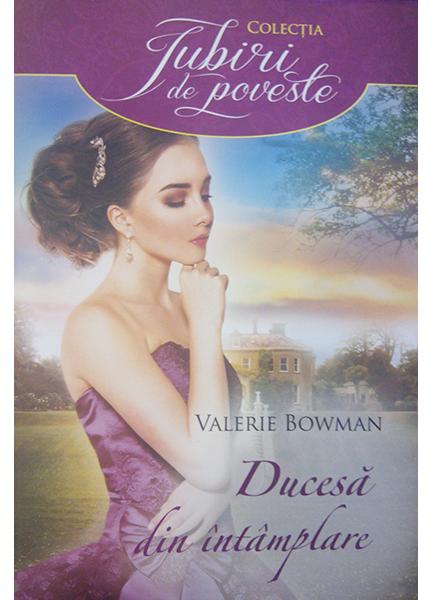 Ducesa din intamplare - Valerie Bowman