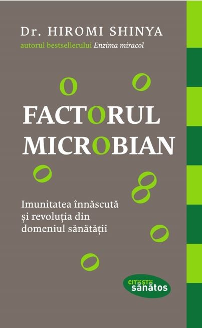 Factorul microbian - Hiromi Shinya