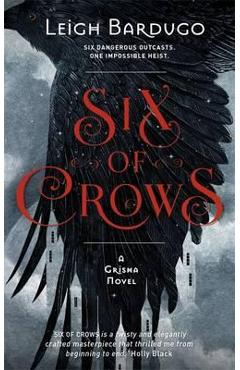 Six of Crows - Leigh Bardugo