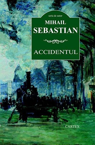 Accidentul ed. 2016 - Mihail Sebastian