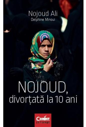 Nojoud, divortata la 10 ani - Nojoud Ali (Delphine Minoui)