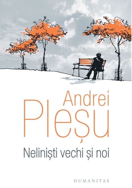 Nelinisti vechi si noi - Andrei Plesu