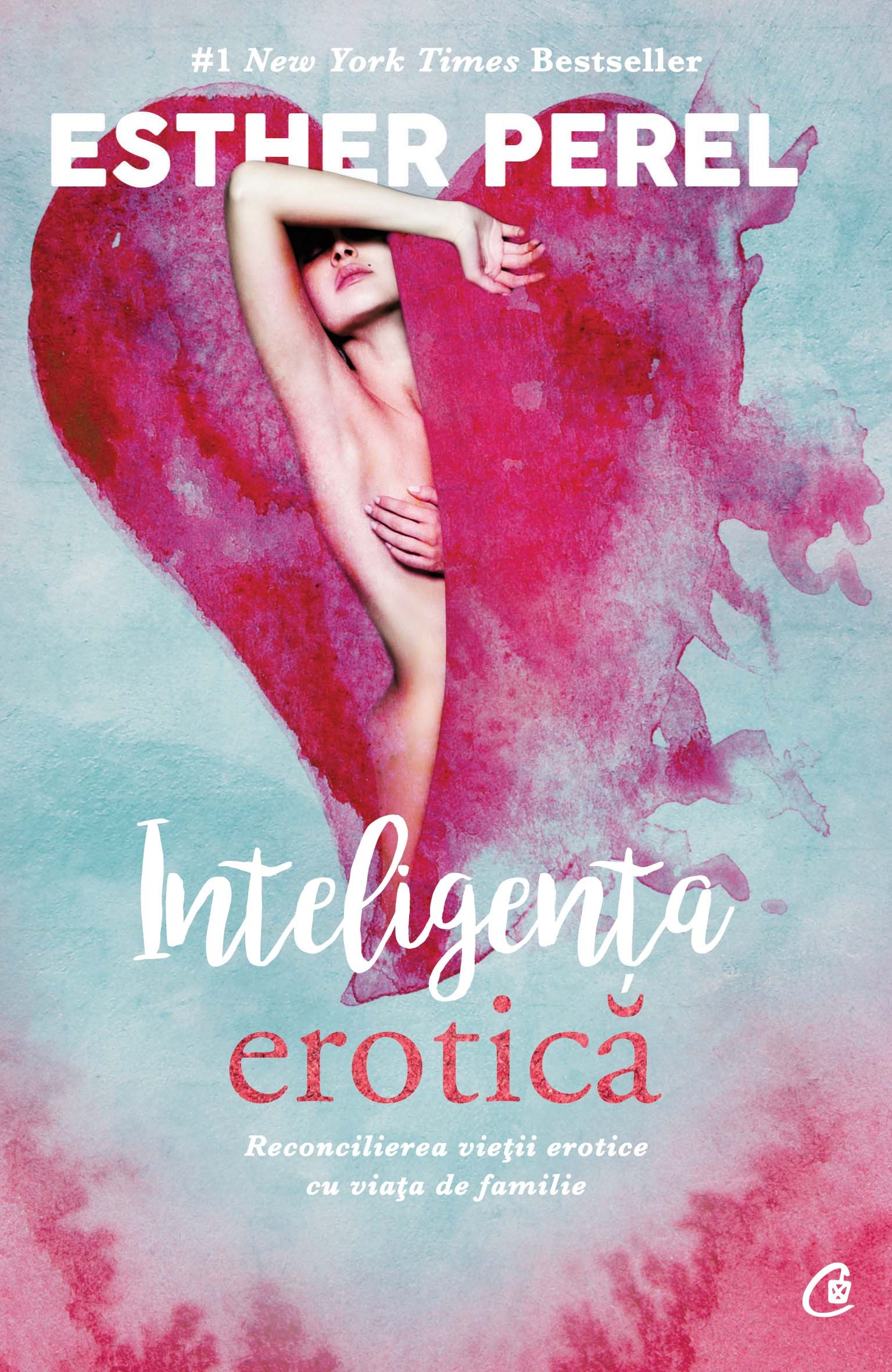 Inteligenta erotica ed.2016 - Esther Perel