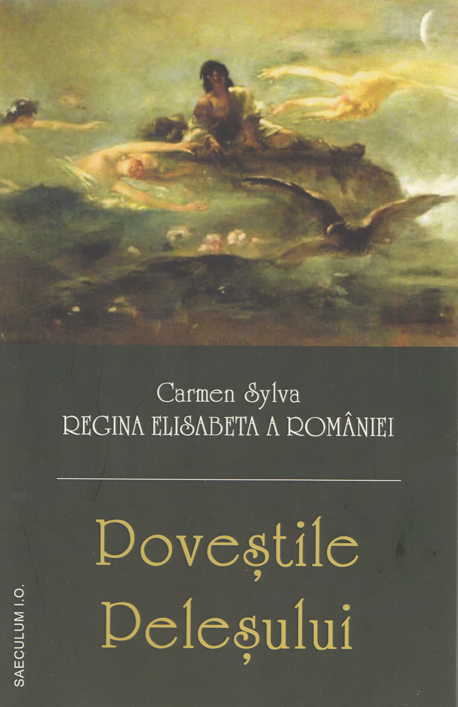 Povestile Pelesului - Carmen Sylva. Regina Elisabeta a Romaniei
