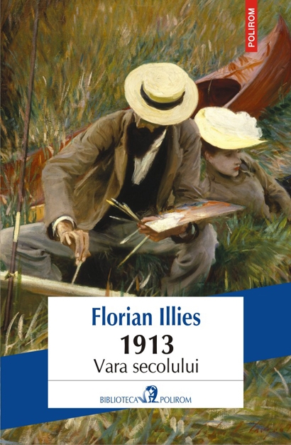 1913. Vara secolului - Florian Illies