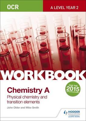 OCR A-Level Chemistry A Workbook: Physical Chemistry and Tra