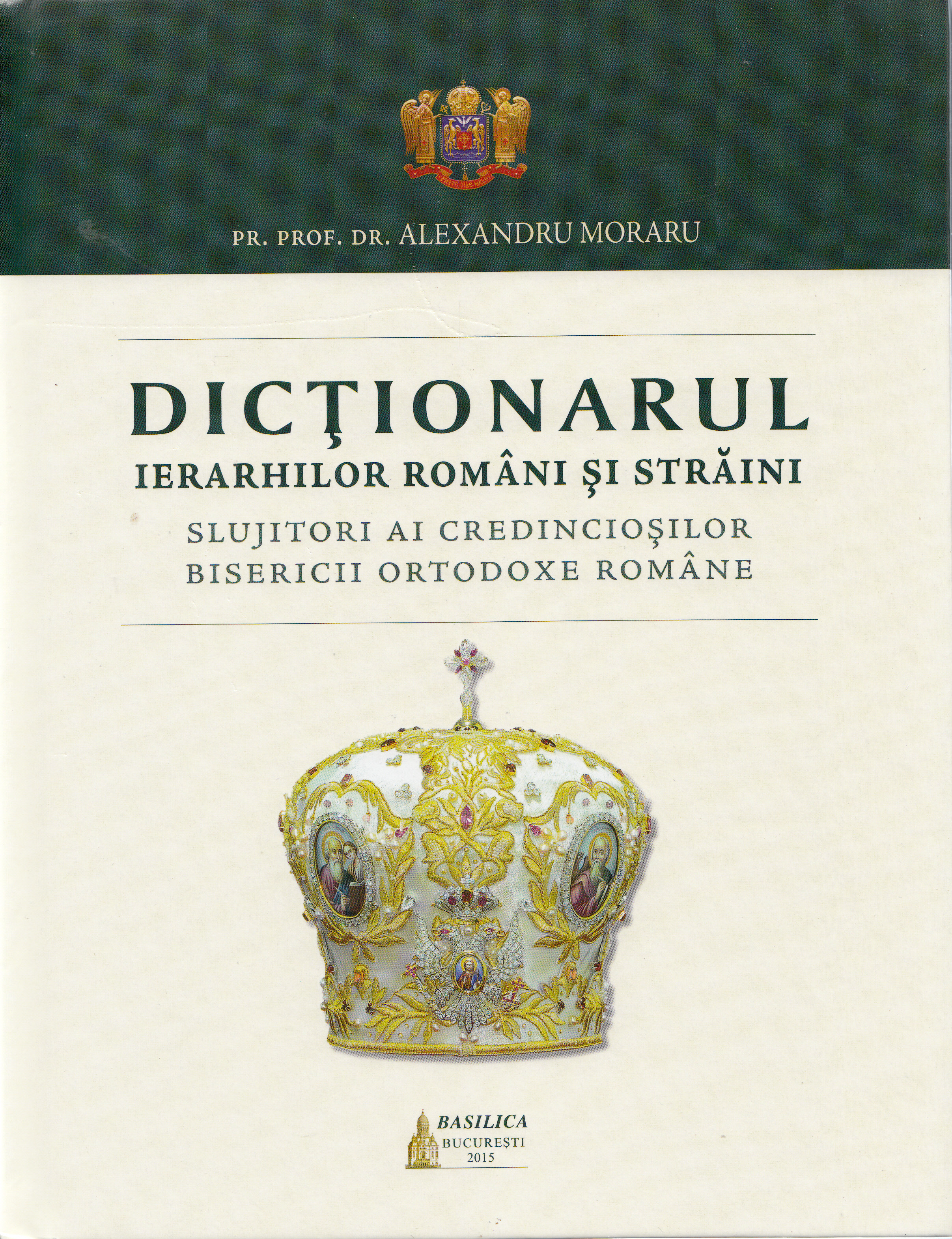 Dictionarul ierarhilor romani si straini - Alexandru Moraru