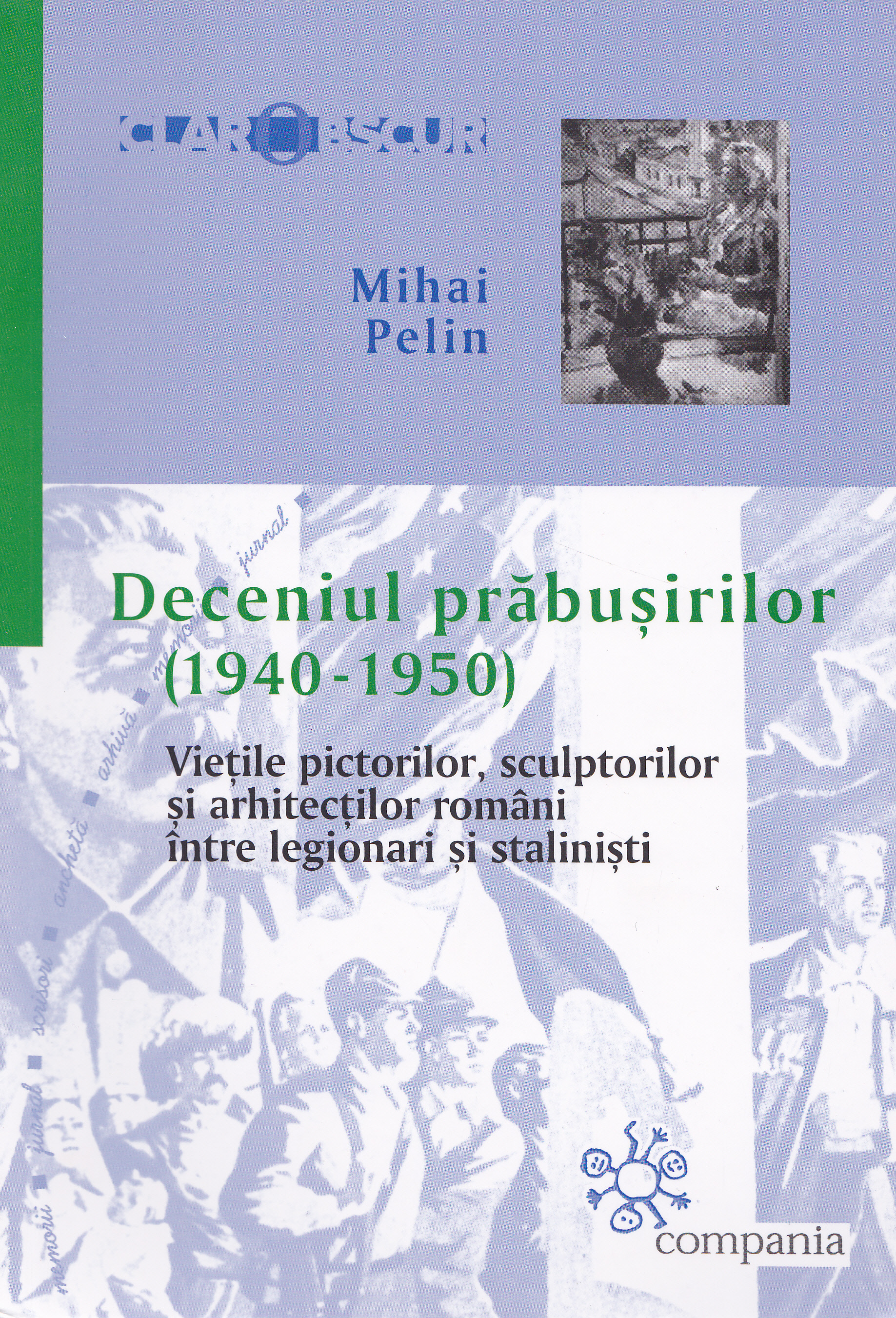 Deceniul prabusirilor (1940-1950) - Mihai Pelin