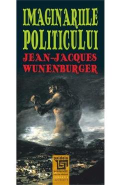 Poza produsului Imaginariile politicului - Jean-Jacques Wunenburger