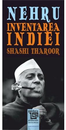 Nehru. Inventarea Indiei - Shashi Tharoor
