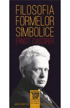Poza produsului Filosofia formelor simbolice - Ernst Cassirer