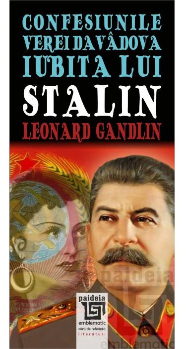 Confesiunile Verei Davadova, iubita lui Stalin - Leonard Gandlin