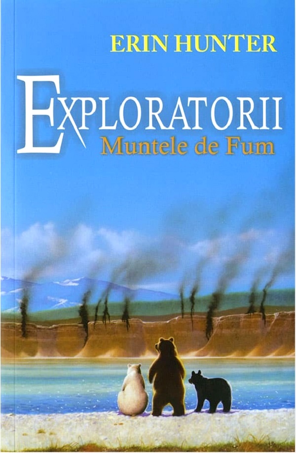 Exploratorii Vol.3: Muntele de fum - Erin Hunter